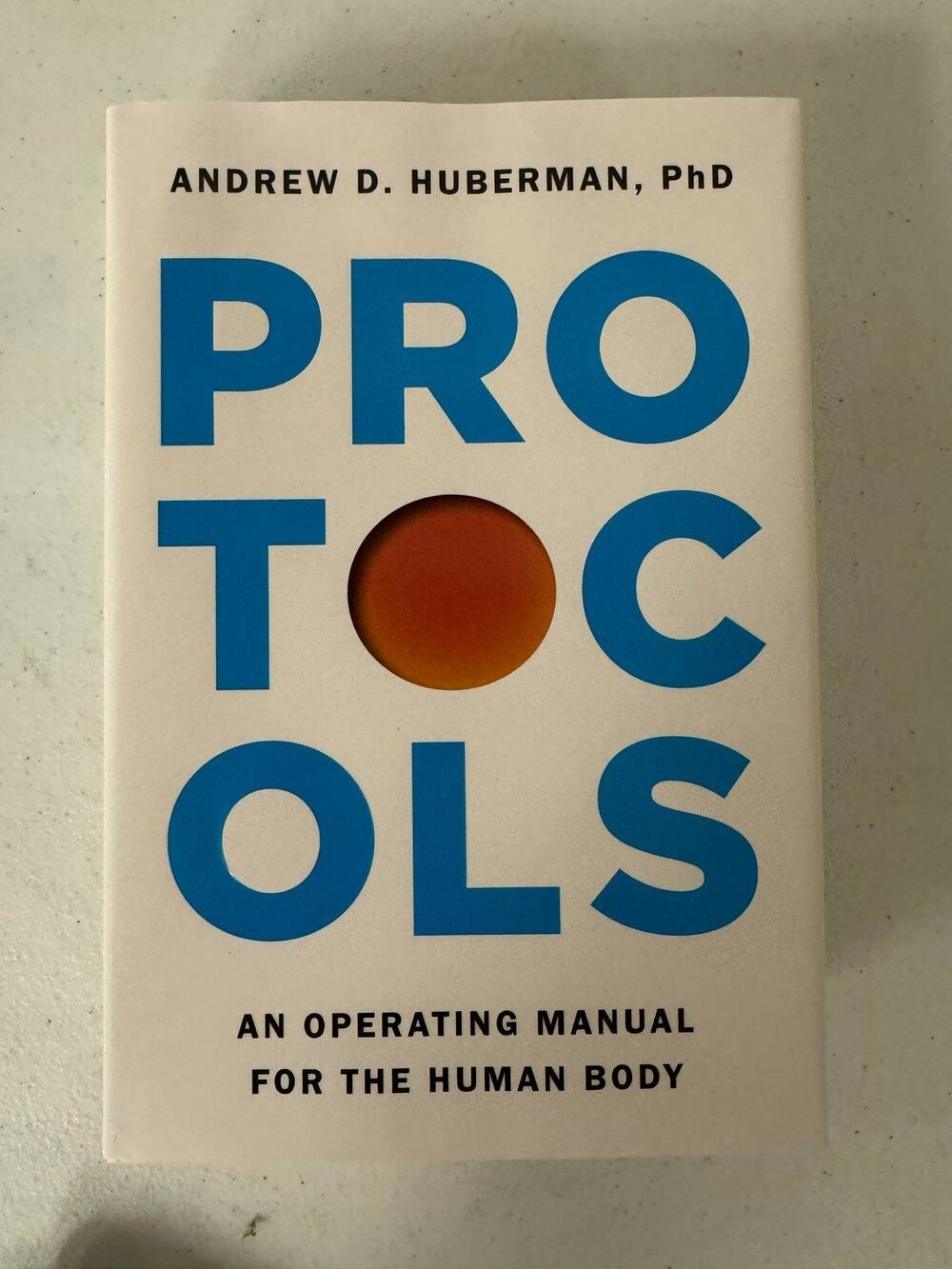 Protocols Signed Hard Cover Andrew D. Huberman Operating Manual for Human Body